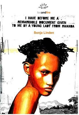 I Have Before Me a Remarkable Document: Given to Me by a Young Lady from Rwanda - Sonja Linden - cover