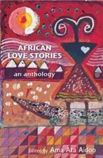 African Love Stories: An Anthology