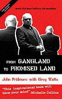 From Gangland to Promised Land: Meet the Man Behind the Machete - John Pridmore,Greg Watts - cover