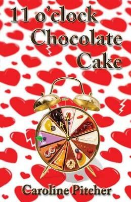 11 O'clock Chocolate Cake - Caroline Pitcher - cover