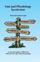 Gut and Physiology Syndrome: Natural Treatment for Allergies, Autoimmune Illness, Arthritis, Gut Problems, Fatigue, Hormonal Problems, Neurological Disease and More - Natasha Campbell-McBride, M.D. - cover