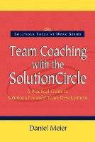 Team Coaching with the Solution Circle - Daniel Meier - cover