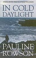 In Cold Daylight: A fast-paced mystery thriller - Pauline Rowson - cover