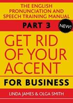 Get Rid of Your Accent for Business: The English Pronunciation and Spee