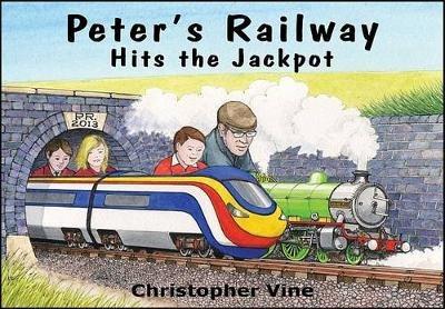 Peter's Railway Hits the Jackpot - Christopher G. C. Vine - cover