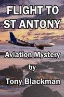 Flight to St Antony - Tony Blackman - cover