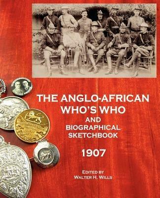 The Anglo-African Who's Who and Biographical Sketchbook, 1907 - cover