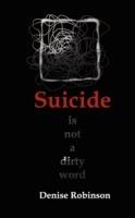 Suicide is Not a Dirty Word