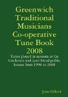 Greenwich Traditional Musicians Co-operative Tune Book 2008