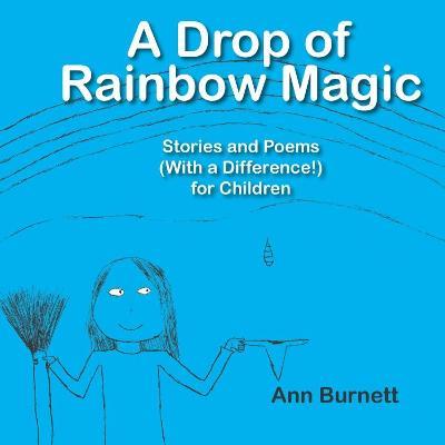 A Drop of Rainbow Magic - Ann Burnett - cover