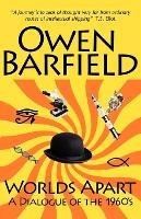 Worlds Apart: A Dialogue of the 1960's - Owen Barfield - cover