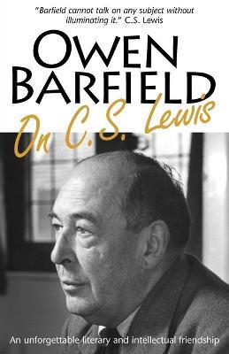 Owen Barfield on C.S. Lewis - Owen Barfield - cover