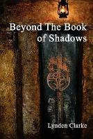 Beyond the Book of Shadows