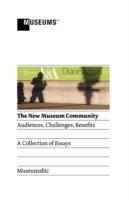 The New Museum Community: Audiences, Challenges, Benefits