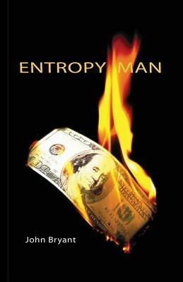 Entropy Man - John Bryant - cover