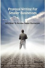 Proposal Writing for Smaller Businesses: Who Want to Become Bigger Businesses!