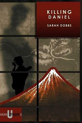 Killing Daniel - Sarah Dobbs - cover