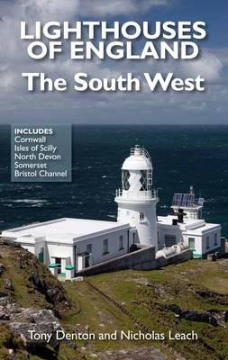 Lighthouses of England: The South West - Nicholas Leach,Tony Denton - cover