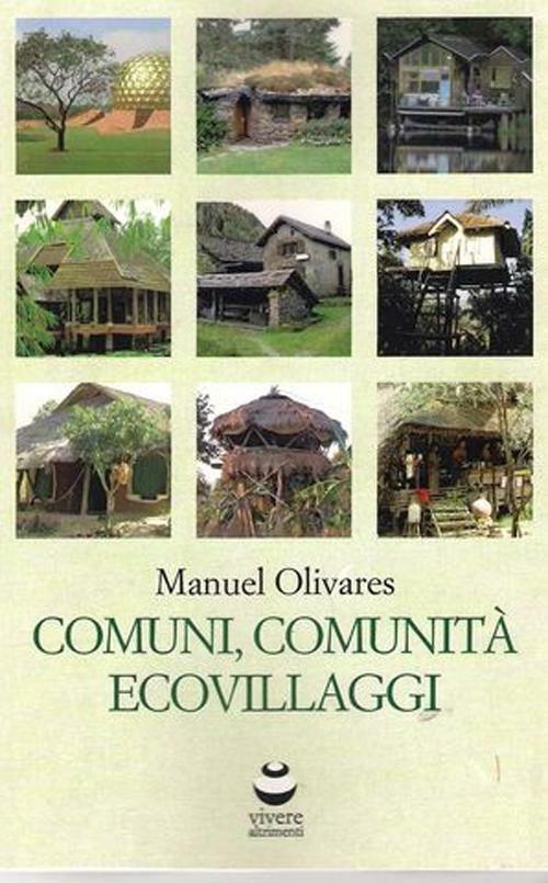 Comuni, comunità ed ecovillaggi - Manuel Olivares - copertina