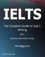 IELTS - the Complete Guide to Task 1 Writing - Phil Biggerton - cover