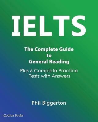 IELTS - The Complete Guide to General Reading - Phil Biggerton - cover