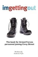 Imgettingout: The Book for Armed Forces Personnel Joining Civvy Street - Andrew Pyle - cover