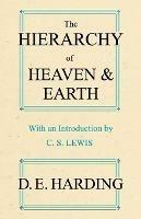 The Hierarchy of Heaven and Earth: A New Diagram of Man in the Universe - Douglas E. Harding - cover