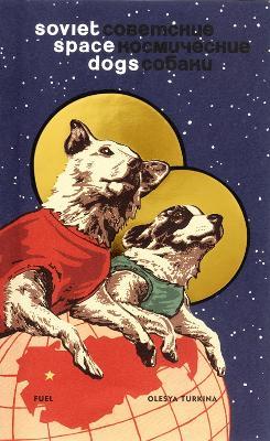 Soviet Space Dogs - Marianne Van den Lemmer,FUEL - cover