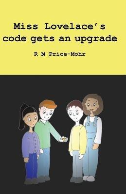 Miss Lovelace's code gets an upgrade - Ruth Price-Mohr - cover