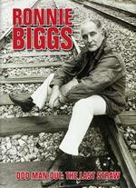 Ronnie Biggs: Odd Man Out - The Last Straw