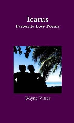 Icarus: Favourite Love Poems - Wayne Visser - cover