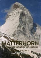 Matterhorn: The Quintessential Mountain - Graeme Wallace,Edward Whymper - cover