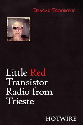 Little Red Transistor Radio from Trieste - Dragan Todorovic - cover