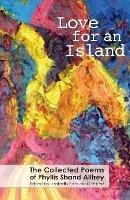 Love for an Island: The Collected Poems of Phyllis Shand Allfrey - cover