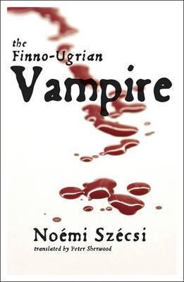 The Finno-Ugrian Vampire - Noemi Szecsi - cover