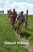 Naked Hiking: Naked Hiking Essays from Around the World