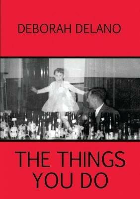 The Things You Do - Deborah Delano - cover