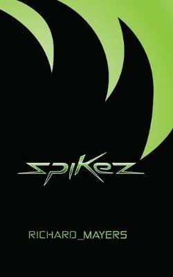 Spikez - Richard Mayers - cover