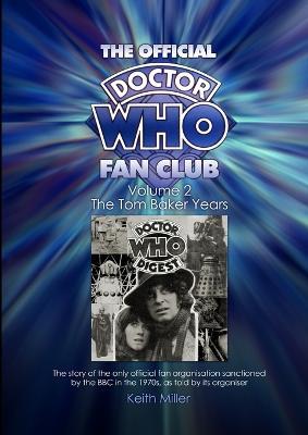 The Official Doctor Who Fan Club: The Tom Baker Years - Keith Miller - cover