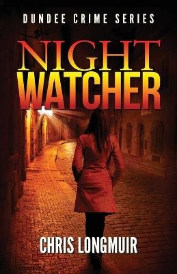 Night Watcher - Chris Longmuir - cover