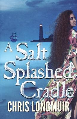 A Salt Splashed Cradle - Chris Longmuir - cover