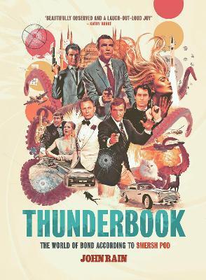 Thunderbook: The World of Bond According to Smersh Pod - John Rain - cover