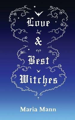 Love & Best Witches - Maria Mann - cover