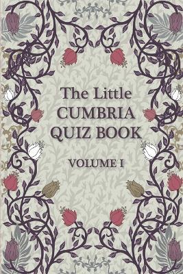 The Little Cumbria Quiz Book. - Liz Nuttall - cover