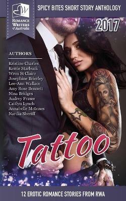 Tattoo: Spicy Bites 2017 RWA Short Story Anthology - Romance Writers of Australia Authors - cover