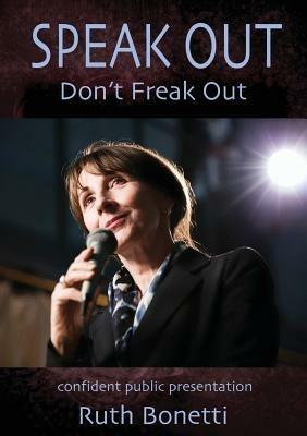 Speak Out Don't Freak Out - Ruth Bonetti - cover