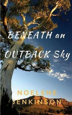 Beneath an Outback Sky - Noelene Jenkinson - cover