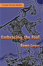 Embracing the Fool: A Cassie Thornton Mystery
