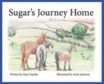 Sugar's Journey Home- Second Edition