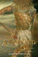 The Anointed One: Book II: Trilogy of Kings Saga